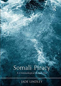 portada Somali Piracy: A Criminological Perspective (en Inglés)