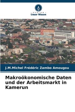 portada Makroökonomische Daten und der Arbeitsmarkt in Kamerun (in German)
