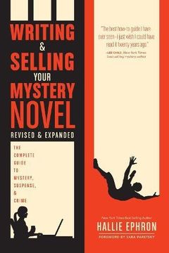 portada Writing and Selling Your Mystery Novel Revised and Expanded Edition: The Complete Guide to Mystery, Suspense, and Crime