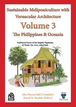portada Volume 3 Sustainable Meliponiculture with Vernacular Architecture - The Philippines & Oceania (en Inglés)