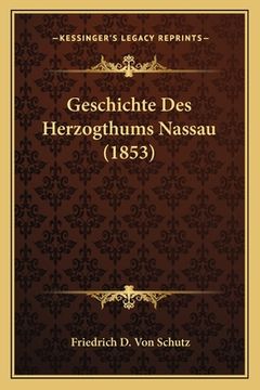 portada Geschichte Des Herzogthums Nassau (1853) (en Alemán)