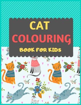 portada Cat Colouring Book For Kids: Cat coloring book for kids & toddlers -Cat coloring books for preschooler-coloring book for boys, girls, fun activity (in English)