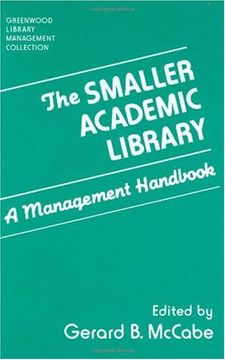 portada the smaller academic library: a management handbook (in English)