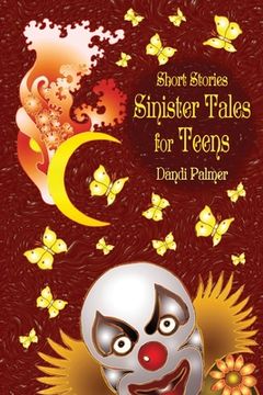 portada Short Stories, Sinister Tales for Teens (en Inglés)