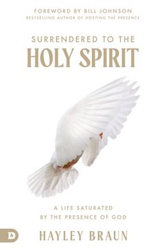 portada Surrendered to the Holy Spirit: A Life Saturated in the Presence of God (en Inglés)