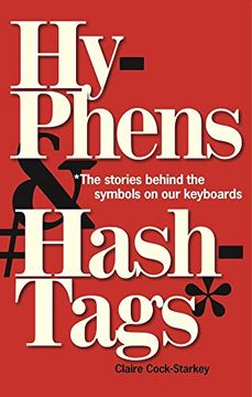 portada Hyphens & Hashtags*: *The Stories Behind the Symbols on our Keyboard (en Inglés)