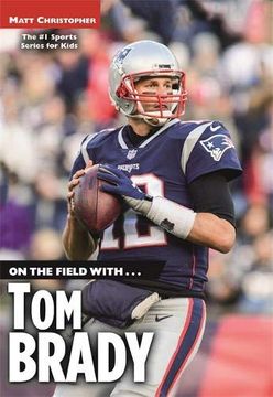 portada On the Field With. Tom Brady (en Inglés)