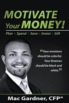 portada Motivate Your Money!: Plan Spend Save Invest Gift (en Inglés)