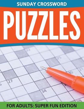 portada Sunday Crossword Puzzles For Adults: Super Fun Edition (en Inglés)