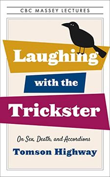 portada Laughing With the Trickster: On Sex, Death, and Accordions (The cbc Massey Lectures) (en Inglés)