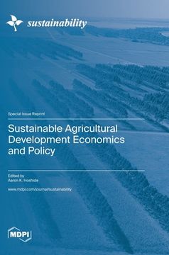 portada Sustainable Agricultural Development Economics and Policy (in English)