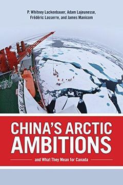 portada China's Arctic Ambitions and What They Mean for Canada (Beyond Boundaries) (en Inglés)