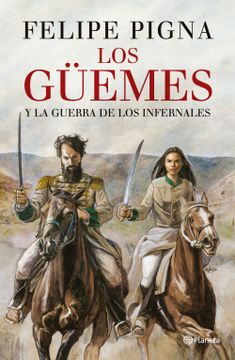 portada Guemes y la Guerra de los Infernarles (in Spanish)