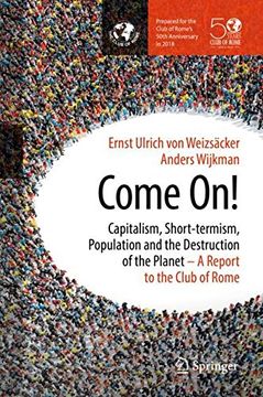 portada Come On!: Capitalism, Short-termism, Population and the Destruction of the Planet