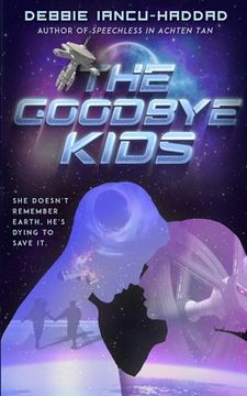 portada The Goodbye Kids: A YA SFF space adventure (en Inglés)