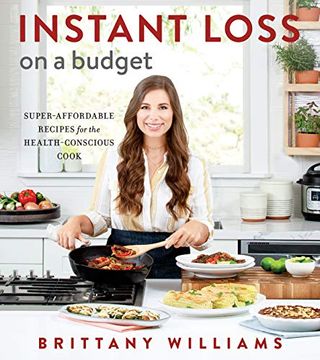portada Instant Loss on a Budget: Super-Affordable Recipes for the Health-Conscious Cook (en Inglés)
