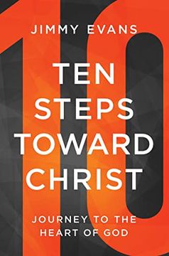 portada Ten Steps Toward Christ: Journey to the Heart of god (en Inglés)