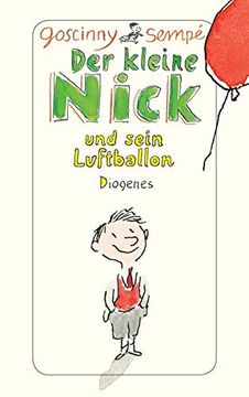 portada Der Kleine Nick und Sein Luftballon: Zehn Prima Geschichten vom Kleinen Nick und Seinen Freunden (en Alemán)