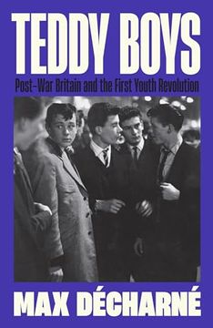 portada Teddy Boys: Post-War Britain and the First Youth Revolution