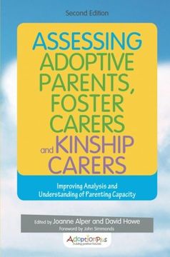 portada Assessing Adoptive Parents, Foster Carers and Kinship Carers: Improving Analysis and Understanding of Parenting Capacity (en Inglés)