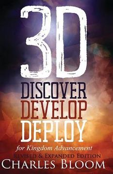 portada 3D Discover, Develop, & Deploy Revised & Expanded Edition: For Kingdom Advancement
