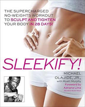 portada Sleekify! The Supercharged No-Weights Workout to Sculpt and Tighten Your Body in 28 Days! (en Inglés)