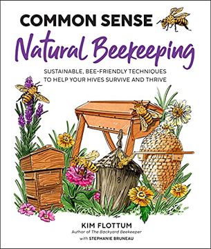 portada Common Sense Natural Beekeeping: Sustainable, Bee-Friendly Techniques to Help Your Hives Survive and Thrive 