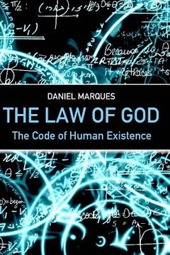 portada The Law of God: The Code of Human Existence (en Inglés)