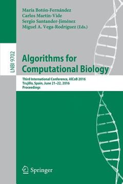 portada Algorithms for Computational Biology: Third International Conference, Alcob 2016, Trujillo, Spain, June 21-22, 2016, Proceedings (en Inglés)