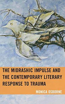portada The Midrashic Impulse and the Contemporary Literary Response to Trauma (Lexington Studies in Jewish Literature) (in English)