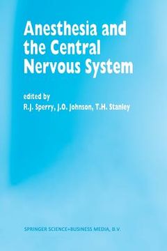portada Anesthesia and the Central Nervous System: Papers Presented at the 38th Annual Postgraduate Course in Anesthesiology, February 19-23, 1993 (en Inglés)