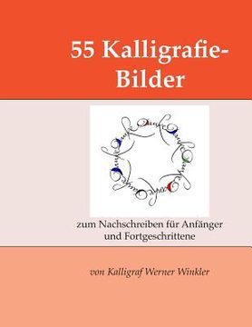 portada 55 Kalligrafie-Bilder: zum Nachschreiben für Anfänger und Fortgeschrittene (in German)
