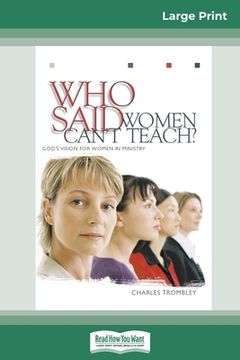 portada Who Said Women Can't Teach (16pt Large Print Edition) (en Inglés)