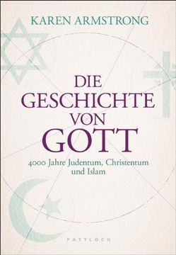 portada Die Geschichte von Gott: 4000 Jahre Judentum, Christentum und Islam