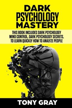 portada Dark Psychology Mastery: This book includes Dark psychology mind control, Dark psychology secrets, to learn quickly how to analyze people (en Inglés)