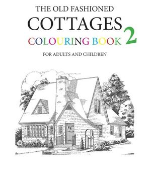 portada The Old Fashioned Cottages Colouring Book 2