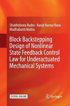 portada Block Backstepping Design of Nonlinear State Feedback Control Law for Underactuated Mechanical Systems (en Inglés)