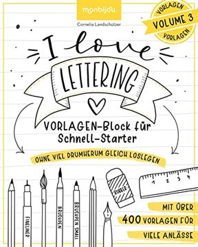 portada I Love Lettering - der Block für Alle Schnell-Starter Volume 3 Über 400 Handlettering-Vorlagen zum Nachzeichnen und Abpausen. Sprüche und Motive zu Jedem Anlass. (in German)