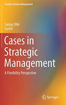 portada Cases in Strategic Management: A Flexibility Perspective (Flexible Systems Management) (in English)