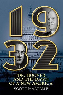 portada 1932: Fdr, Hoover and the Dawn of a new America (en Inglés)