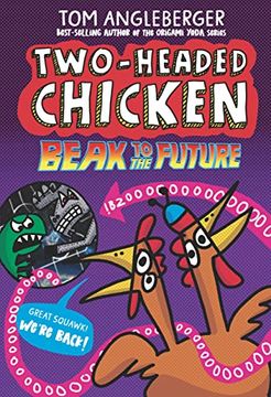 portada Two-Headed Chicken: Beak to the Future (en Inglés)