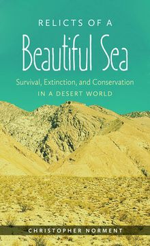 portada Relicts of a Beautiful Sea: Survival, Extinction, and Conservation in a Desert World (en Inglés)
