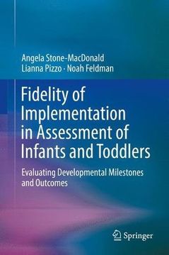 portada Fidelity of Implementation in Assessment of Infants and Toddlers: Evaluating Developmental Milestones and Outcomes