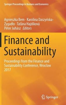 portada Finance and Sustainability: Proceedings from the Finance and Sustainability Conference, Wroclaw 2017 (en Inglés)