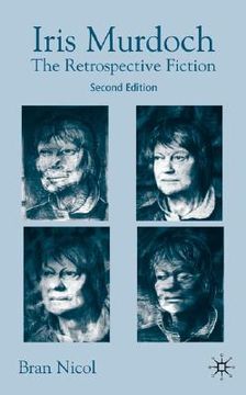 portada iris murdoch, seccond edition: the retrospective fiction (in English)