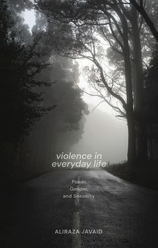 portada Violence in Everyday Life: Power, Gender, and Sexuality