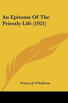 portada an epitome of the priestly life (1921) (in English)