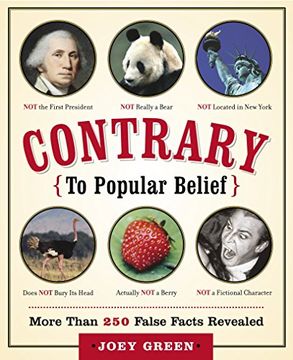 portada Contrary to Popular Belief: More Than 250 False Facts Revealed (in English)