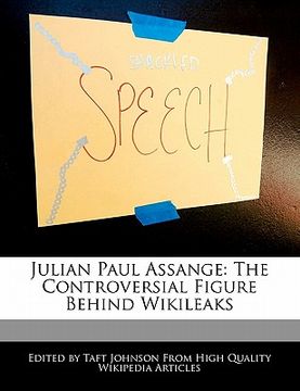 portada julian paul assange: the controversial figure behind wikileaks