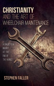 portada Christianity and the art of Wheelchair Maintenance (en Inglés)